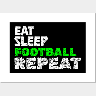 eat sleep football repeat Posters and Art
